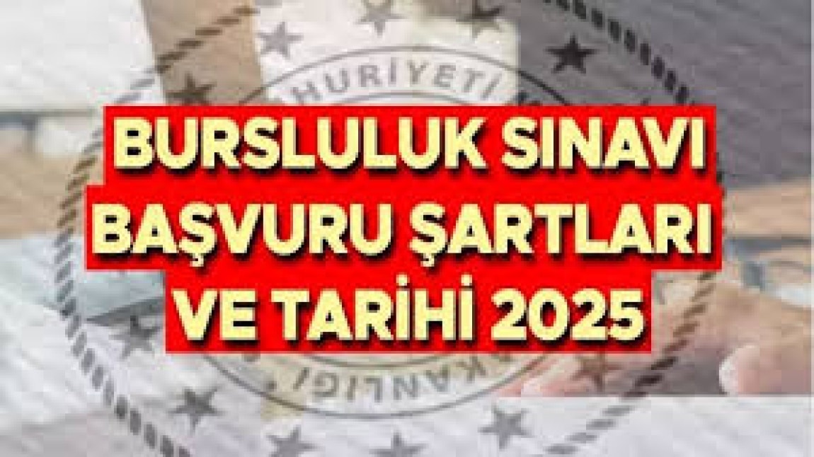 2025  YILI BURSLULUK ( İOKBS ) SINAVI DUYURUSU